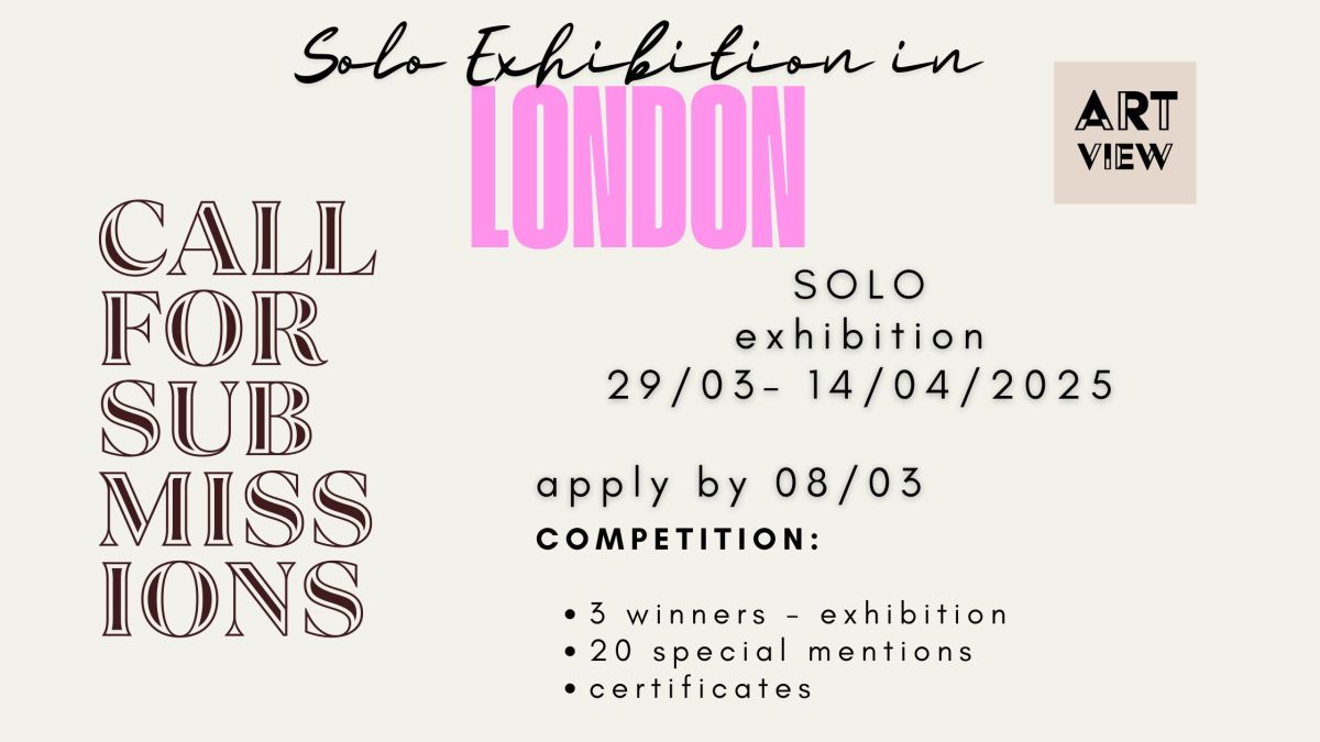 Open Call – Competition – Solo Exhibition in&nbsp;London